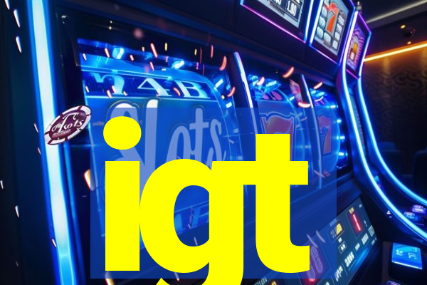 igt