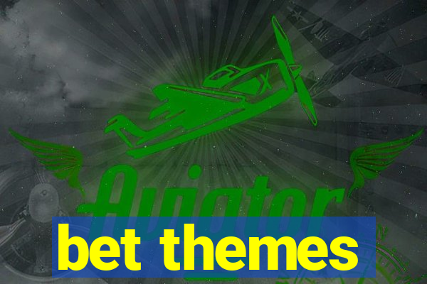 bet themes