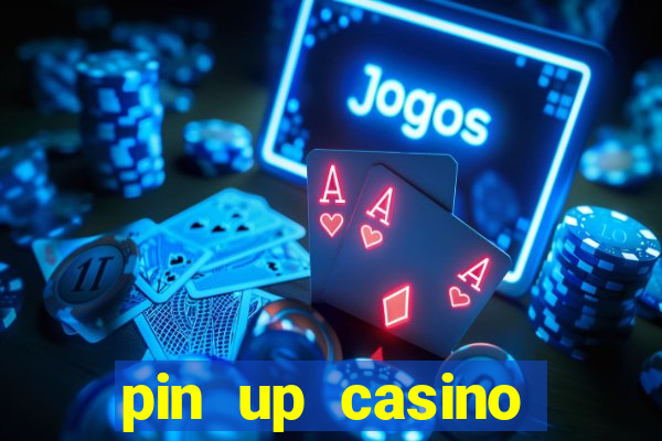 pin up casino reclame aqui