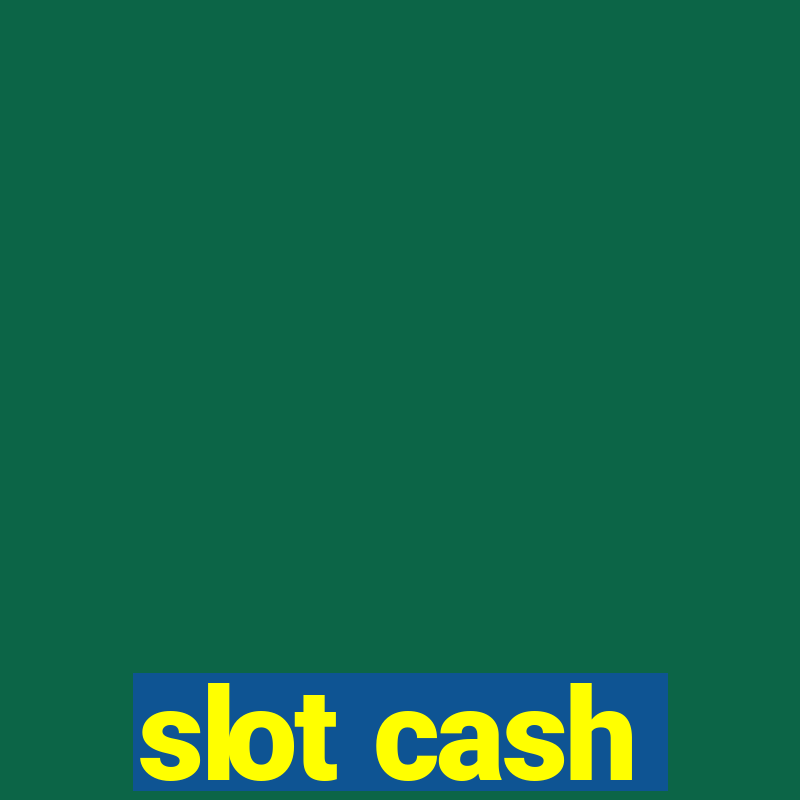 slot cash