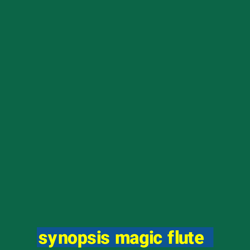 synopsis magic flute