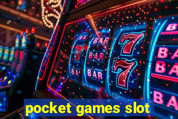 pocket games slot