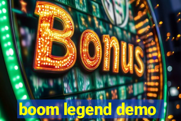 boom legend demo