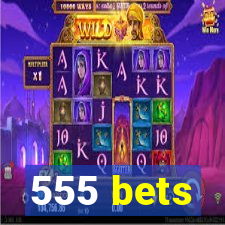 555 bets