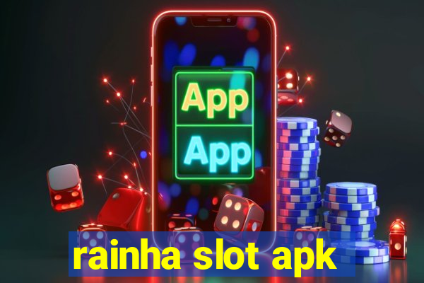 rainha slot apk