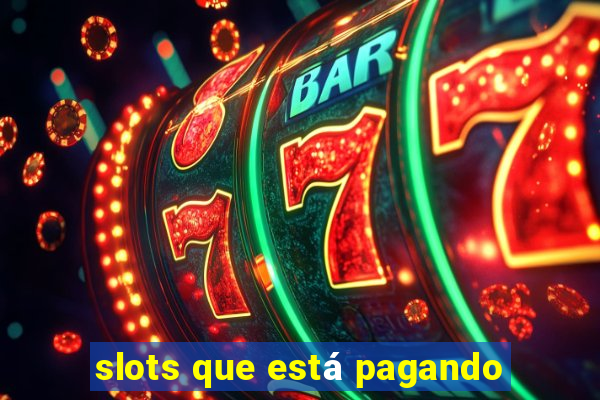 slots que está pagando