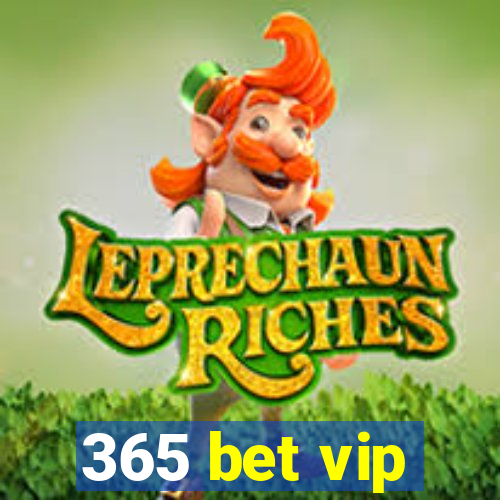 365 bet vip