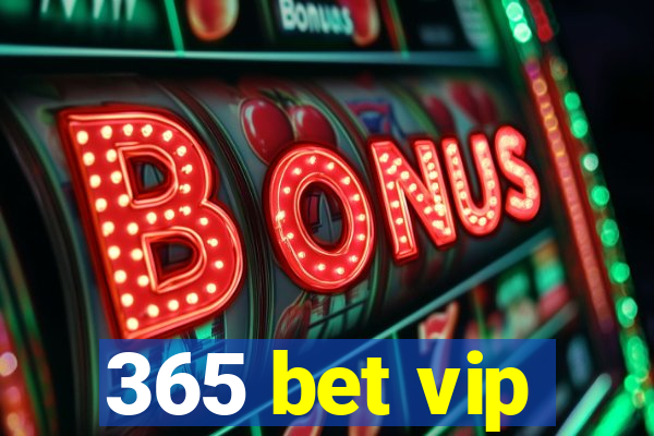 365 bet vip