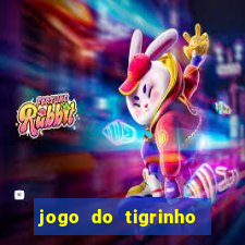 jogo do tigrinho rodadas gr谩tis