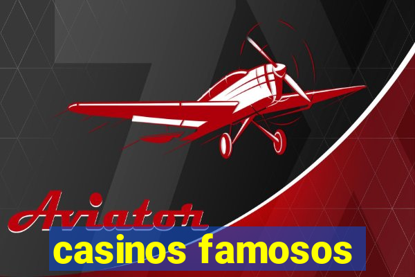 casinos famosos