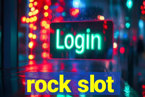 rock slot