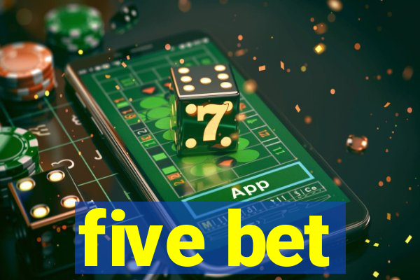 five bet