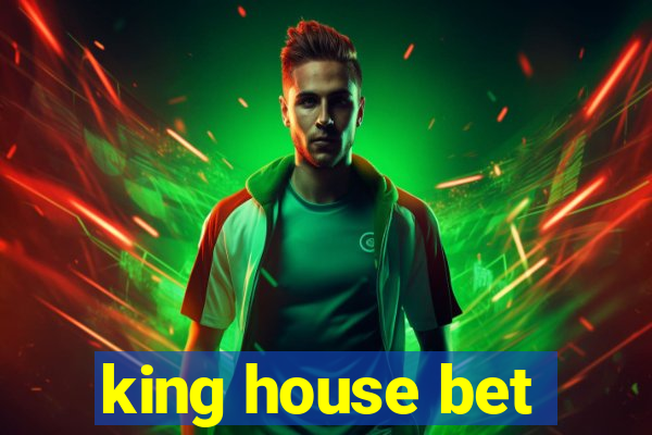 king house bet