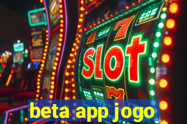 beta app jogo