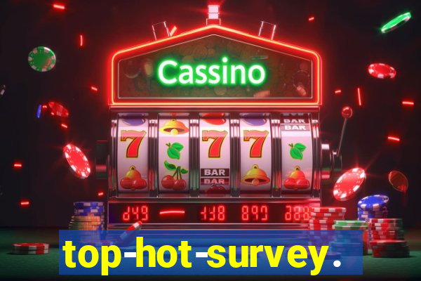 top-hot-survey.com