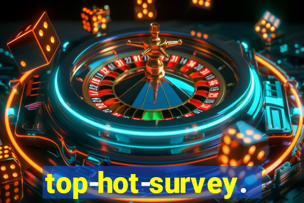 top-hot-survey.com