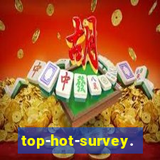 top-hot-survey.com