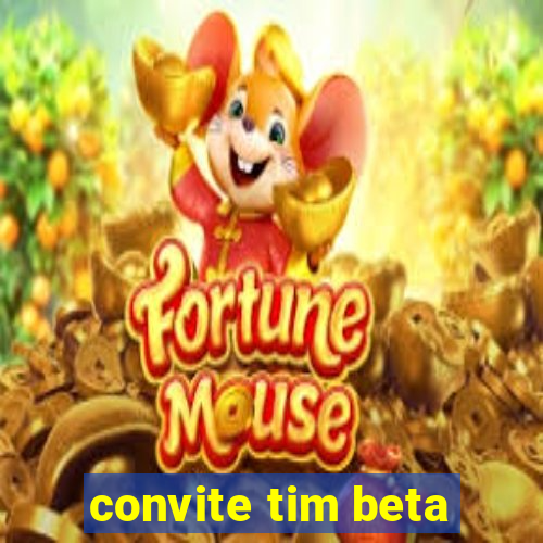 convite tim beta