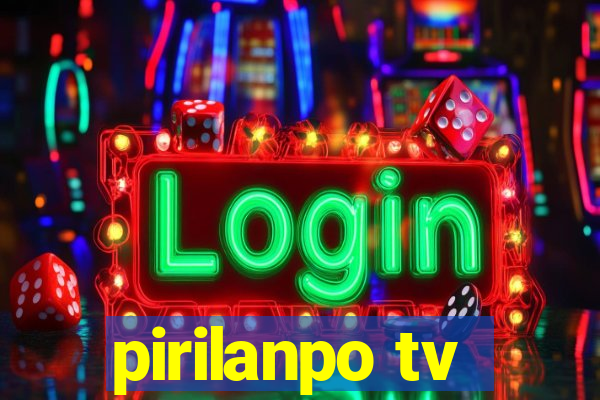 pirilanpo tv