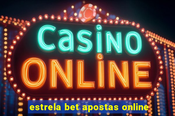 estrela bet apostas online