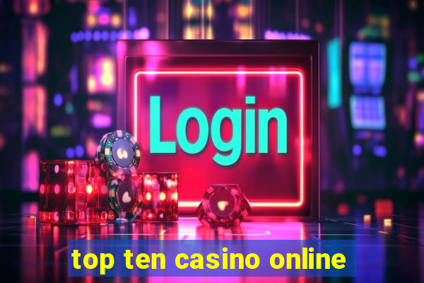 top ten casino online