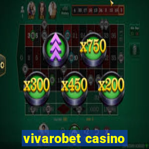 vivarobet casino