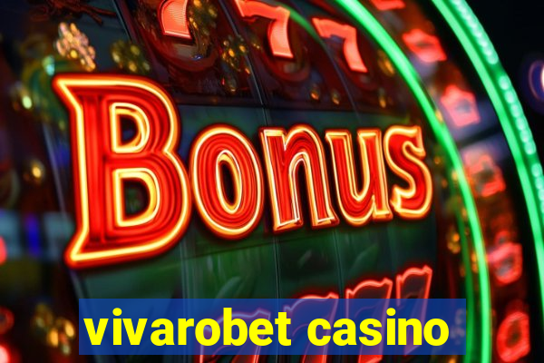 vivarobet casino