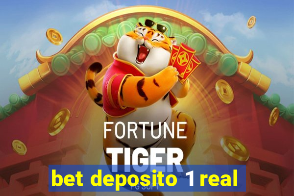 bet deposito 1 real