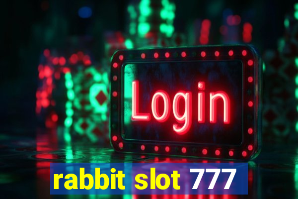 rabbit slot 777