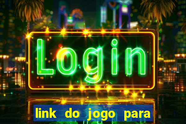 link do jogo para ganhar dinheiro