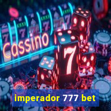 imperador 777 bet