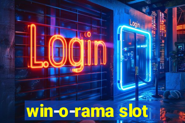 win-o-rama slot