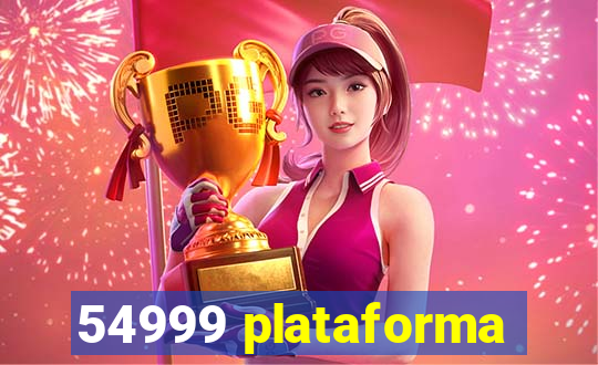 54999 plataforma