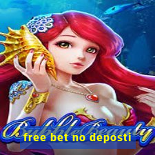 free bet no deposti