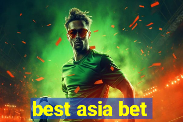 best asia bet