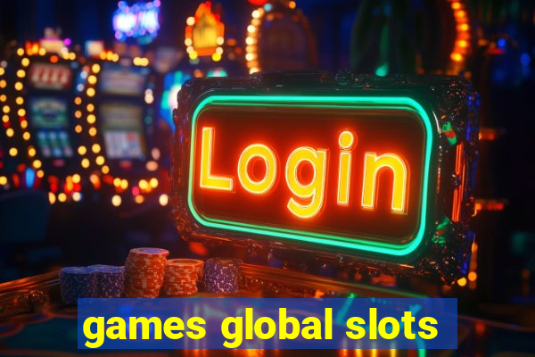 games global slots