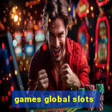 games global slots