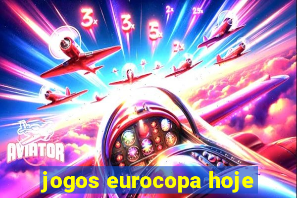 jogos eurocopa hoje