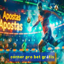 corner pro bet grátis