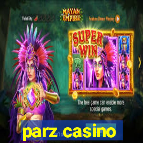 parz casino