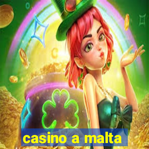 casino a malta