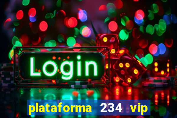 plataforma 234 vip 茅 confi谩vel