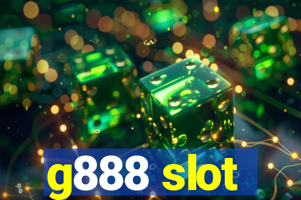 g888 slot