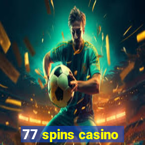 77 spins casino