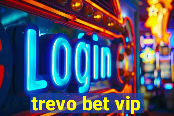 trevo bet vip