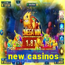 new casinos