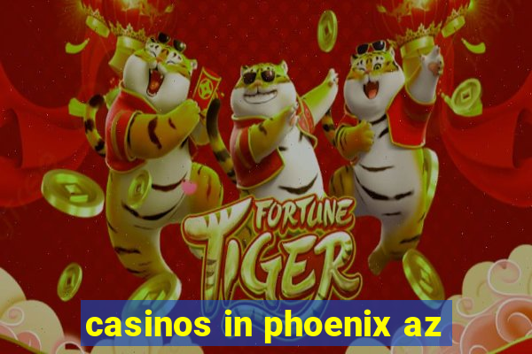 casinos in phoenix az