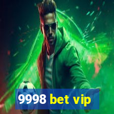 9998 bet vip