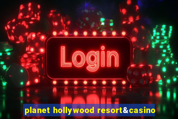 planet hollywood resort&casino