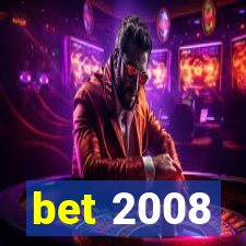 bet 2008